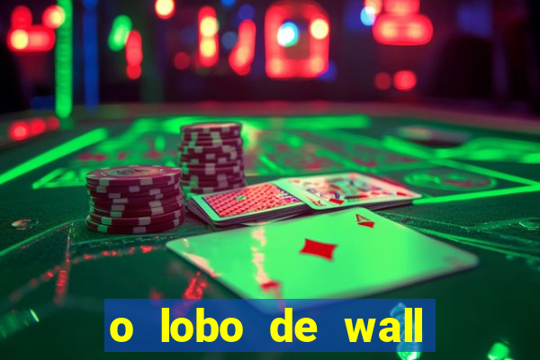 o lobo de wall street online